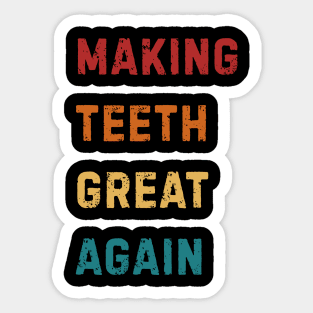 Making Teeth Great Again 4th Of July America USA Sticker